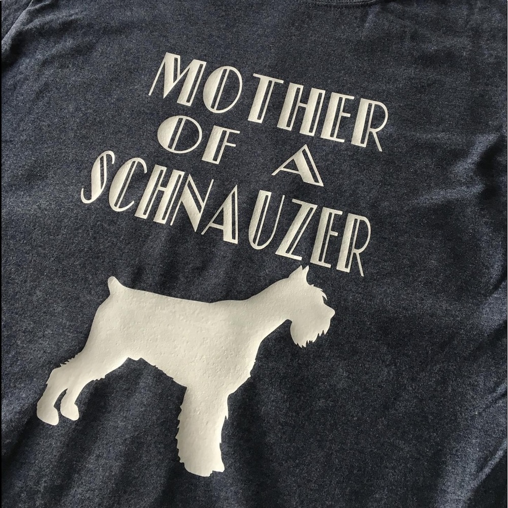Mother of a Schnauzer T-shirt!